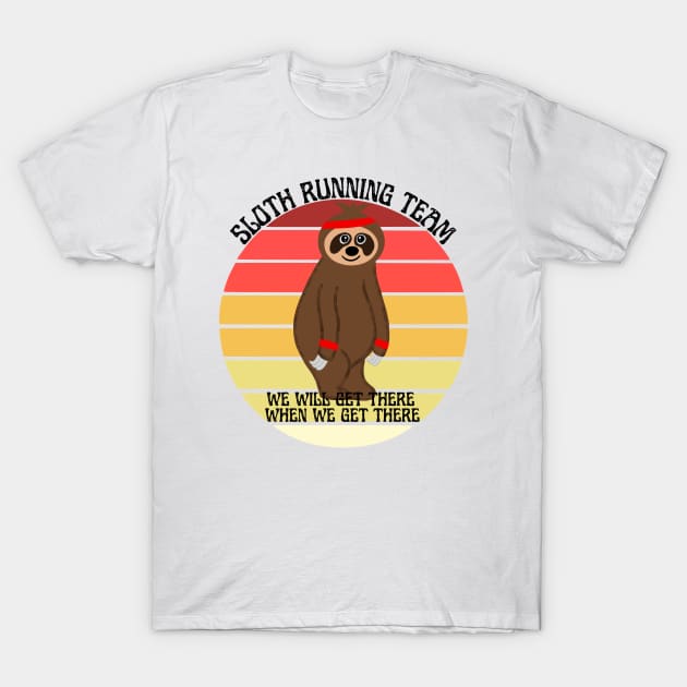 We'll Get There When We Get There Sloth Running Team with Sweat Bands T-shirt Mug Coffee Mug Apparel Hoodie Sticker Tote bag Phone case Gift T-Shirt by Orchyd